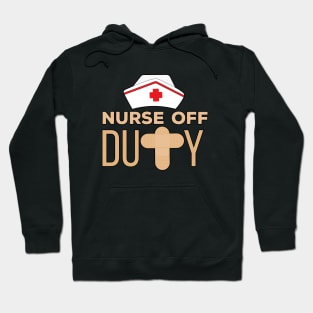 Nurse Off Duty Hoodie